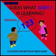 Guess what baby j is learning? 123's spanish cover image