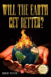 Will the earth get better? cover image