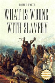 What is wrong with slavery cover image