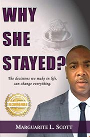 Why she stayed? : The decisions we make in life, can change everything cover image