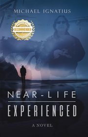 Near-Life Experienced : Life Experienced cover image