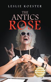 The Antics of Rose cover image