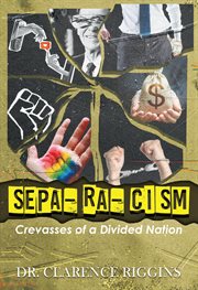 Sepa : ra. cism. Crevasses of Divided Nation cover image