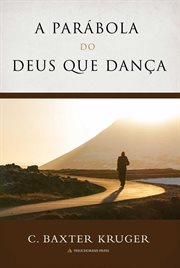A Parábola Do Deus que Dança cover image