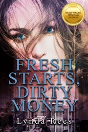 Fresh Starts, Dirty Money cover image