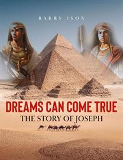 Dreams Can Come True : The Story of Joseph cover image