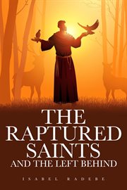 The Raptured Saints and the Left Behind cover image