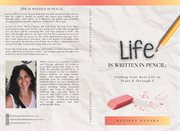 Life Is Written in Pencil : Finding Your Best Life in Plans B Through Z cover image