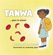 Tanwa : ...goes to school cover image
