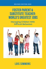 Foster parent & substitute teacher : World's Greatest Jobs cover image