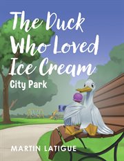 The Duck Who Loved Ice Cream cover image