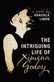 The Intriguing Life of Ximena Godoy cover image