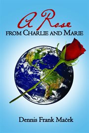 A Rose From Charlie and Marie cover image