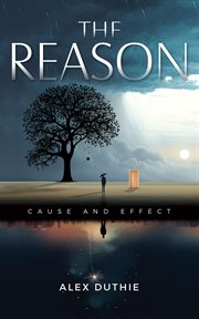 The Reason : Cause and Effect cover image