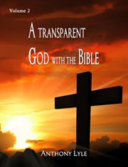 A Transparent God through the Bible, Volume 2 cover image