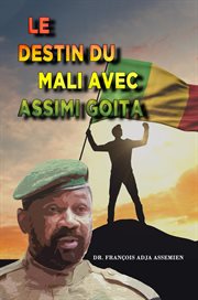 Le Destin du Mali Avec Assimi Goita cover image
