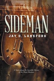 Sideman : A Story about the Invisible Heroes of the Music Business cover image