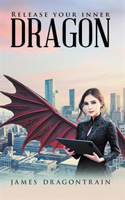 Release Your Inner Dragon cover image