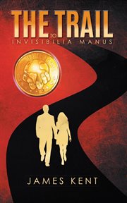 The Trail to Invisibilia Manus cover image