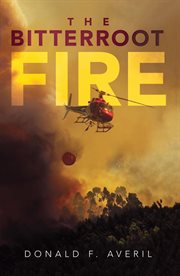 The Bitterroot Fire cover image