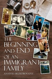 The Beginning and End of an Immigrant Family cover image
