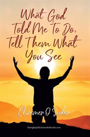What God Told Me to Do, Tell Them What You See cover image