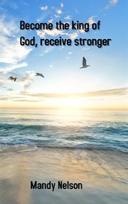 Become the King of God, Receive Stronger cover image