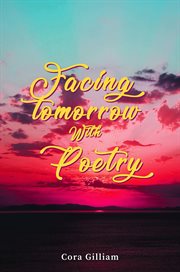 Facing Tomorrow With Poetry cover image