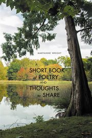 A Short Book of Poetry and Thoughts to Share cover image