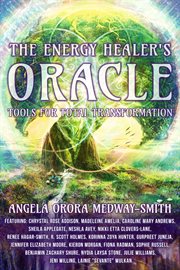 The Energy Healer's Oracle : Tools for Total Transformation cover image
