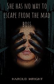 She Has No Way to Escape From the Mad Boss cover image