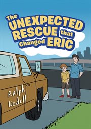 The Unexpected Rescue that Changed Eric cover image