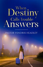 When Destiny Calls Trouble Answers cover image