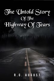The Untold Story of the Highway of Tears cover image
