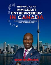 Thriving as An Immigrant Entrepreneur in Canada cover image