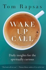 Wake Up Call : Daily Insights for the Spiritually Curious cover image