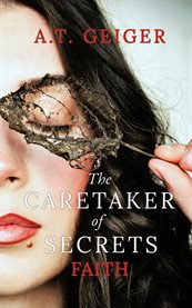 The Caretaker of Secrets Faith cover image