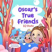Oscar's True Friends cover image