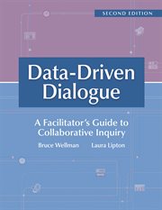 Data-driven Dialogue : A Facilitator's Guide to Collaborative Inquiry (A Facilitator's Guide to Collaborative Inquiry and S cover image