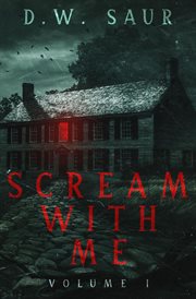 Scream With Me, Volume I cover image