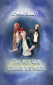 The Boy Who Earned His Magic cover image