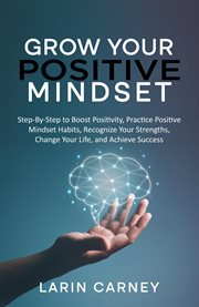 Grow Your Positive Mindset cover image
