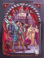 And Seek (Not) to Alter Me : Queer Fanworks Inspired By William Shakespeare's "Much Ado About Nothing" cover image