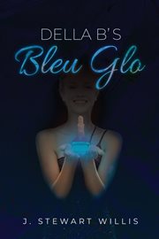 Della B's Bleu Glo cover image