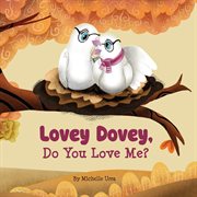Lovey Dovey, Do You Love Me? cover image