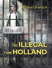 The Illegal From Holland cover image