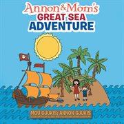 Annon and Mom's Great Sea Adventure cover image