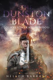 The Dunston Blade : Journey to Knighthood cover image