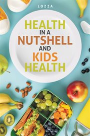 Health in a Nutshell and Kids Health cover image