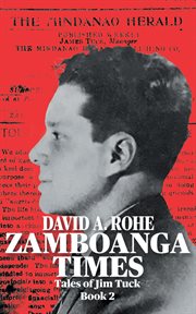 Zamboanga Times : Tales of Jim Tuck cover image